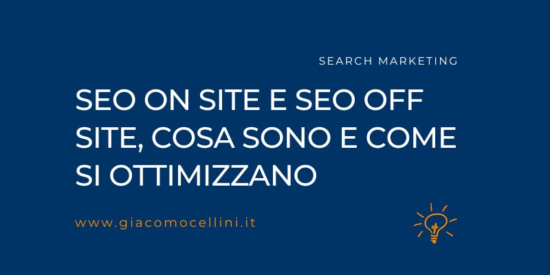 Seo on site e Seo off site, cosa sono e come si ottimizzano